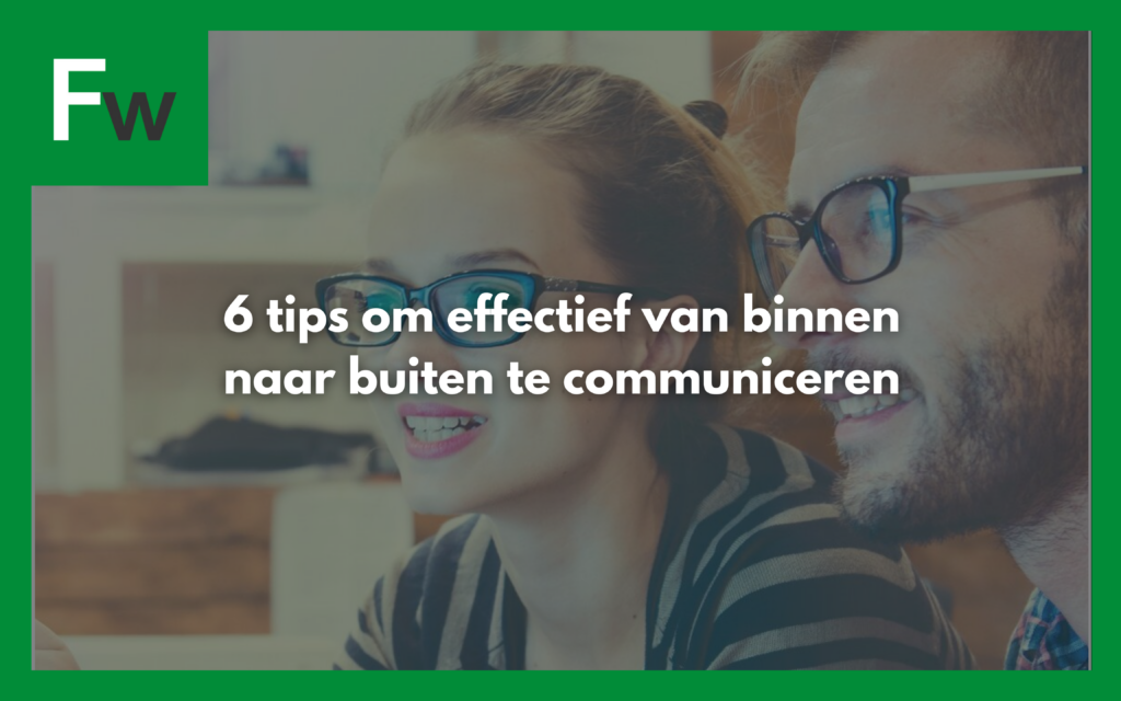 Inspiratie - Frankwatching artikel: effectief van binnen naar buiten communiceren